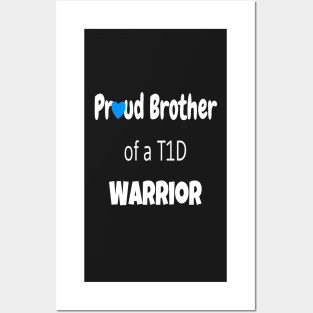 Proud Brother Of A T1D Warrior - White Text Posters and Art